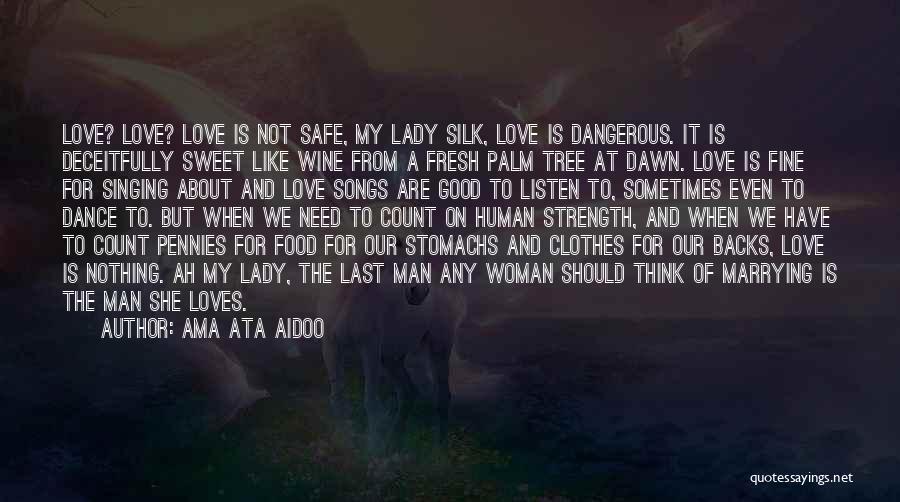 Food And Love Quotes By Ama Ata Aidoo