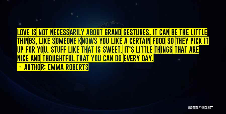 Food And Love Quotes By Emma Roberts