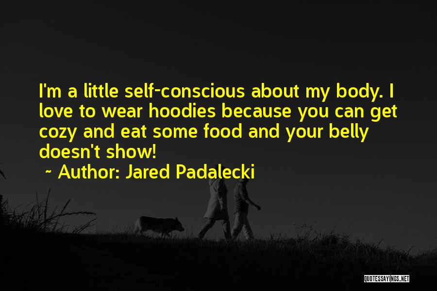 Food And Love Quotes By Jared Padalecki