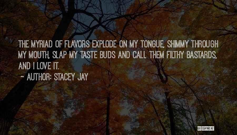 Food And Love Quotes By Stacey Jay