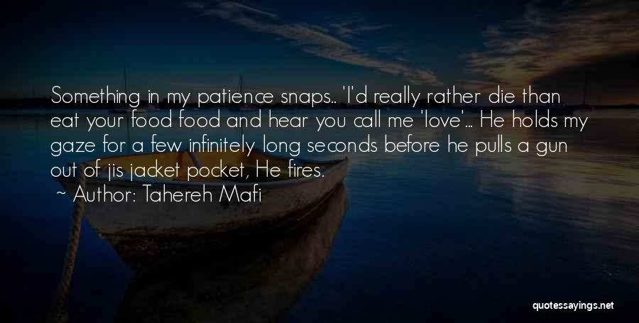 Food And Love Quotes By Tahereh Mafi