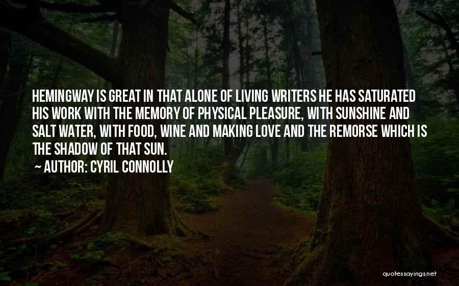 Food And Memories Quotes By Cyril Connolly