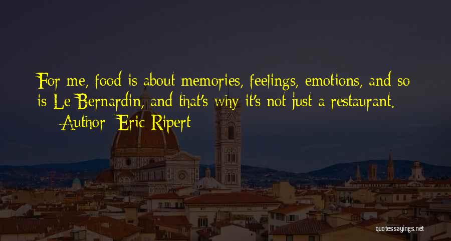 Food And Memories Quotes By Eric Ripert