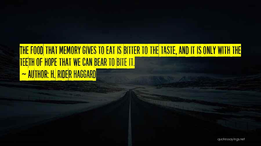 Food And Memories Quotes By H. Rider Haggard