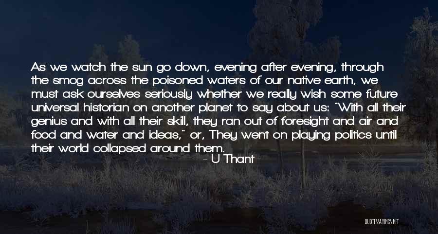 Food And Politics Quotes By U Thant Food And Politics Quotes By U Thant
