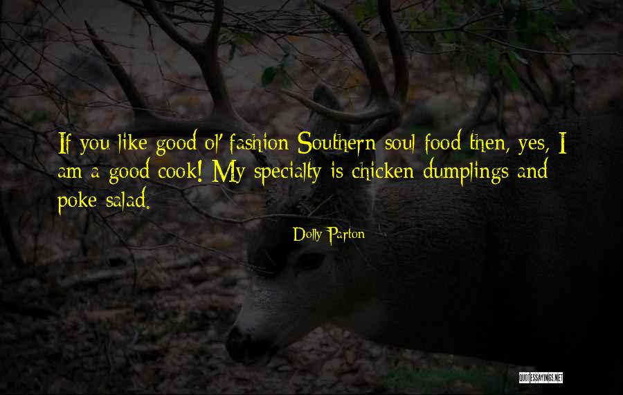 Food And Soul Quotes By Dolly Parton Food And Soul Quotes By Dolly Parton