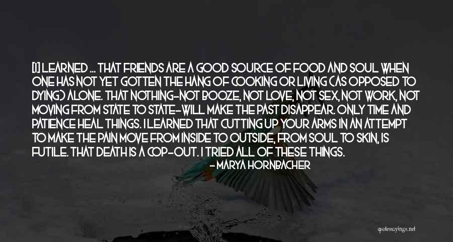 Food And Soul Quotes By Marya Hornbacher Food And Soul Quotes By Marya Hornbacher