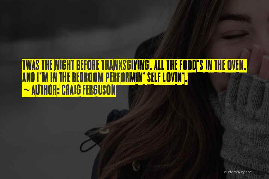 Food And Thanksgiving Quotes By Craig Ferguson