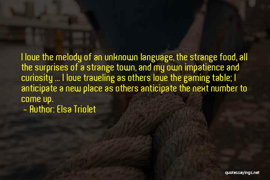 Food And Travel Quotes By Elsa Triolet