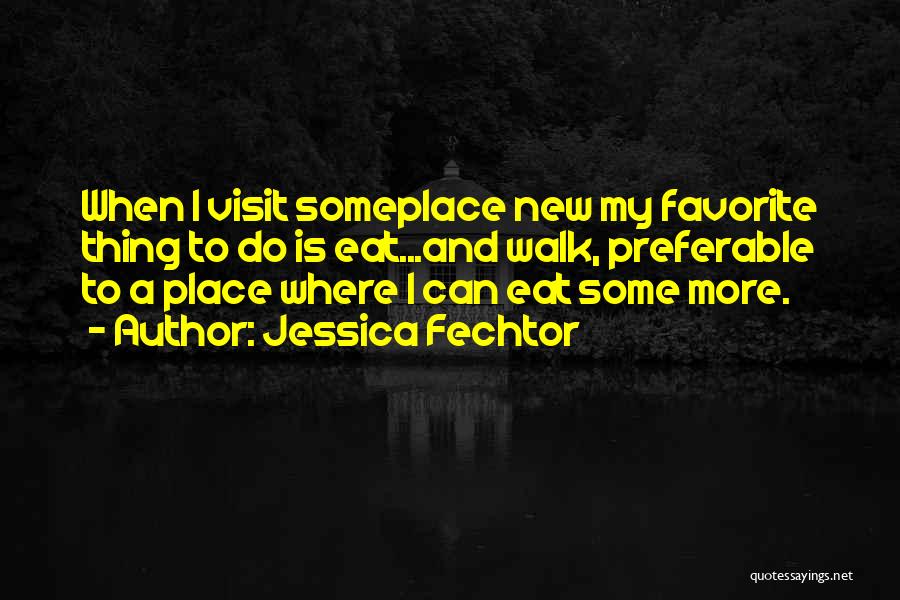 Food And Travel Quotes By Jessica Fechtor