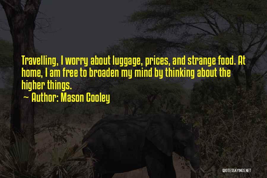 Food And Travel Quotes By Mason Cooley