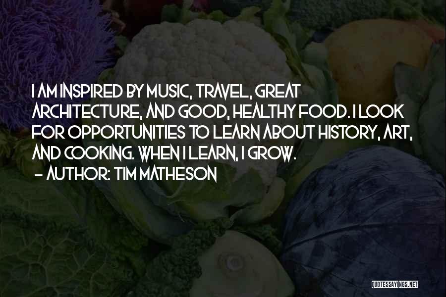 Food And Travel Quotes By Tim Matheson
