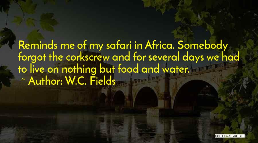 Food And Travel Quotes By W.C. Fields