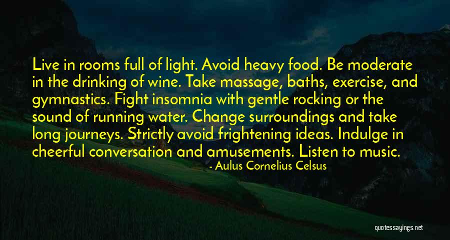 Food And Water Quotes By Aulus Cornelius Celsus Food And Water Quotes By Aulus Cornelius Celsus