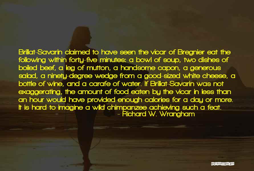 Food And Water Quotes By Richard W. Wrangham Food And Water Quotes By Richard W. Wrangham
