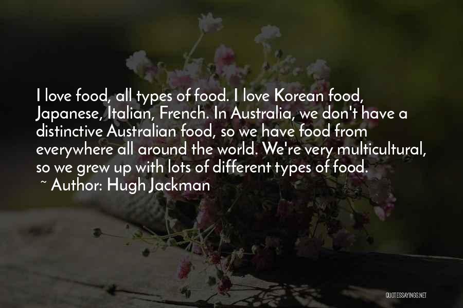 Food Around The World Quotes By Hugh Jackman