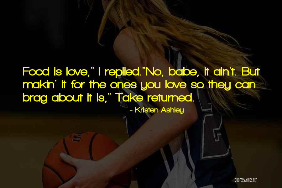 Food Babe Quotes By Kristen Ashley Food Babe Quotes By Kristen Ashley
