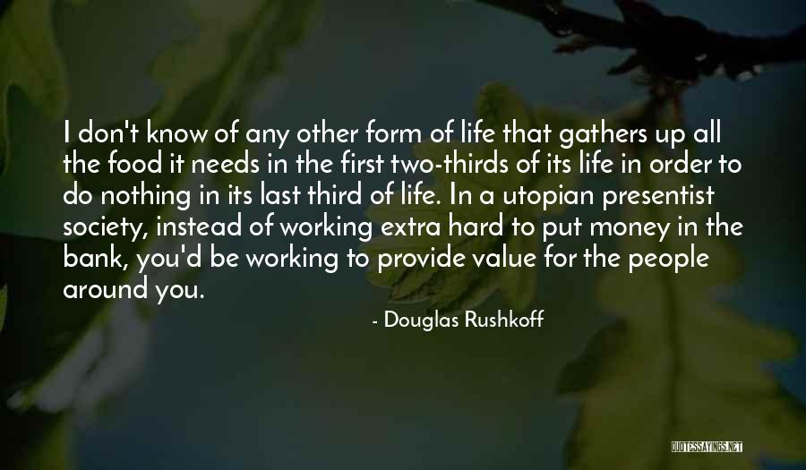 Food Bank Quotes By Douglas Rushkoff Food Bank Quotes By Douglas Rushkoff