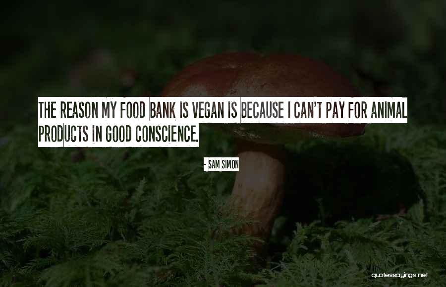 Food Bank Quotes By Sam Simon Food Bank Quotes By Sam Simon