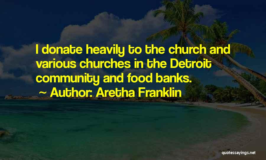 Food Banks Quotes By Aretha Franklin