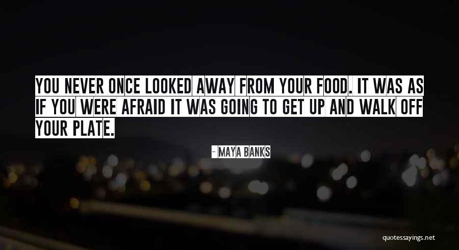 Food Banks Quotes By Maya Banks