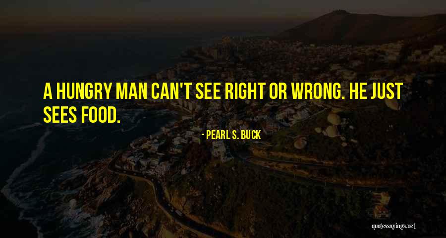 Food Banks Quotes By Pearl S. Buck