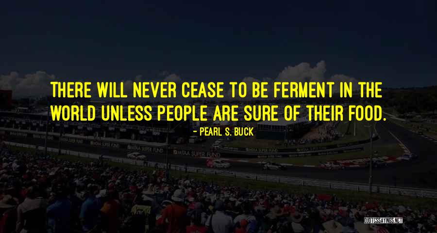 Food Banks Quotes By Pearl S. Buck Food Banks Quotes By Pearl S. Buck