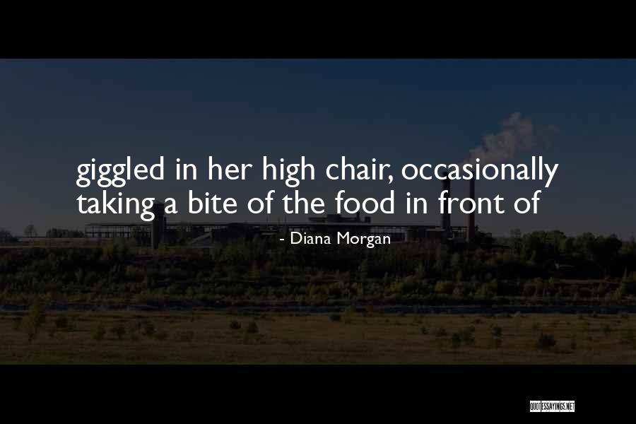 Food Bite Quotes By Diana Morgan Food Bite Quotes By Diana Morgan