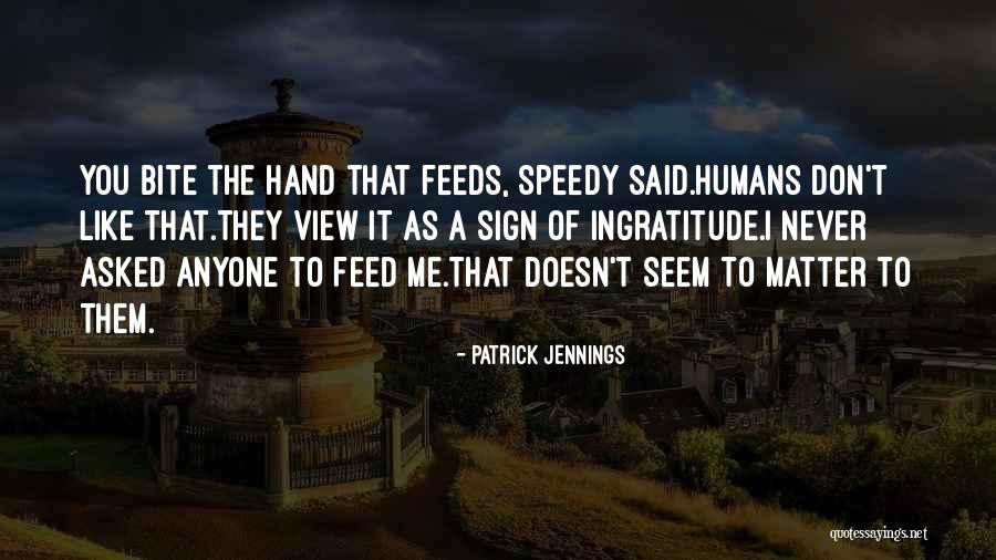 Food Bite Quotes By Patrick Jennings Food Bite Quotes By Patrick Jennings
