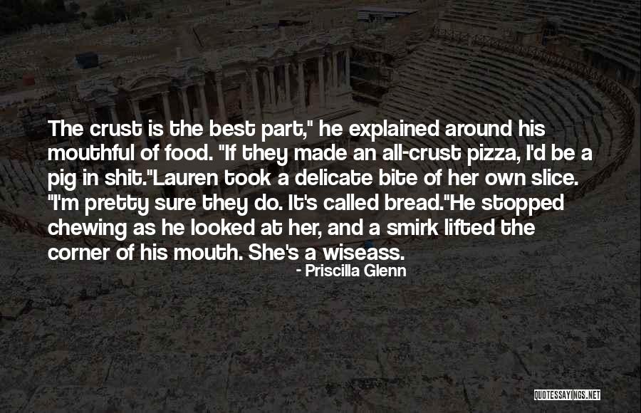 Food Bite Quotes By Priscilla Glenn Food Bite Quotes By Priscilla Glenn
