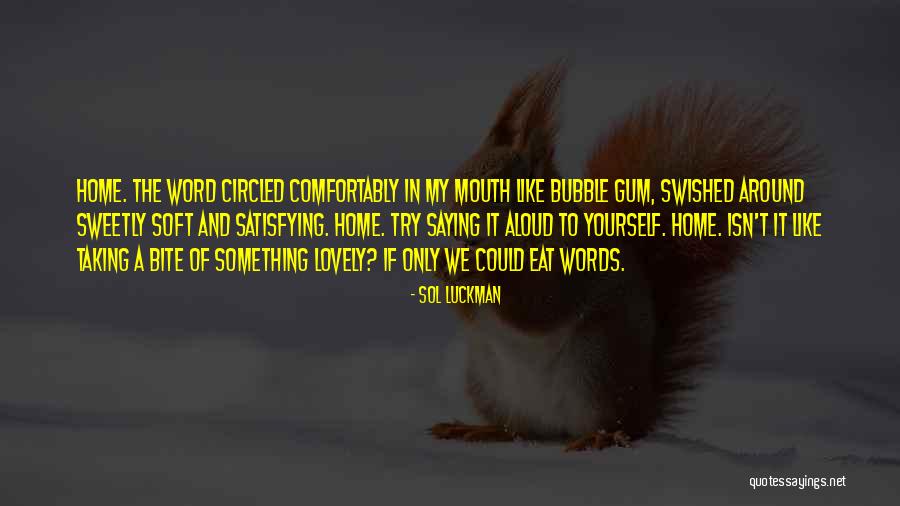 Food Bite Quotes By Sol Luckman Food Bite Quotes By Sol Luckman