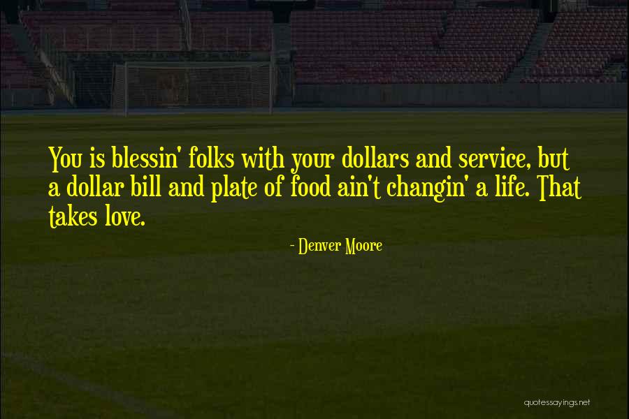 Food Blessings Quotes By Denver Moore Food Blessings Quotes By Denver Moore