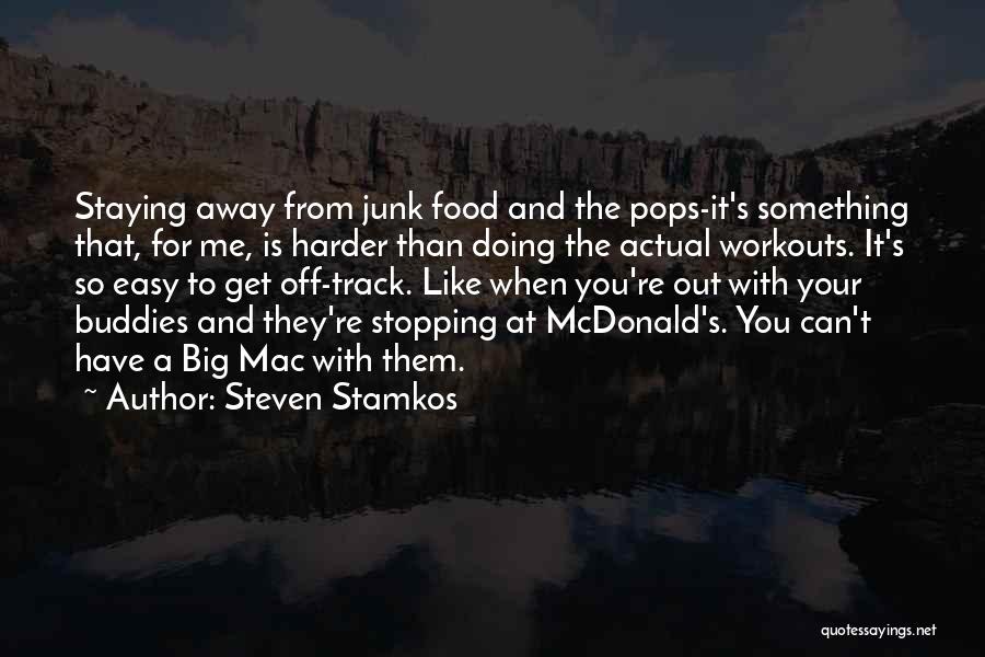 Food Buddies Quotes By Steven Stamkos