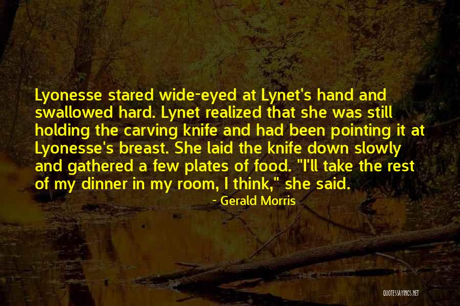 Food Carving Quotes By Gerald Morris Food Carving Quotes By Gerald Morris