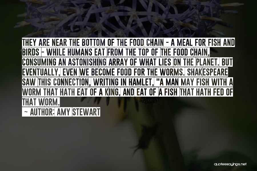 Food Chain Quotes By Amy Stewart