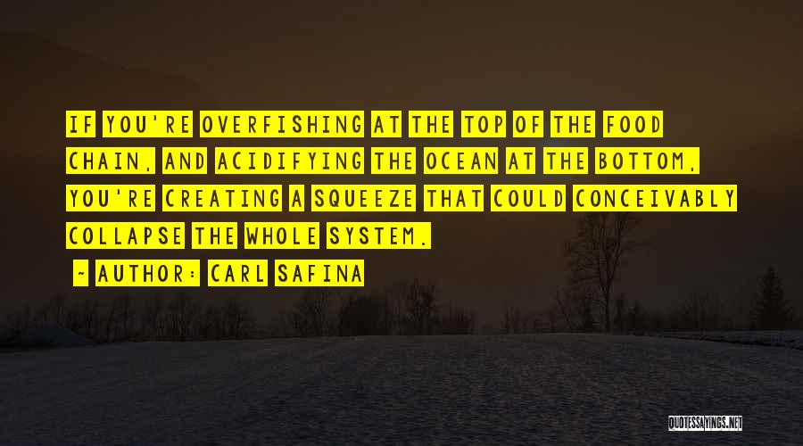 Food Chain Quotes By Carl Safina