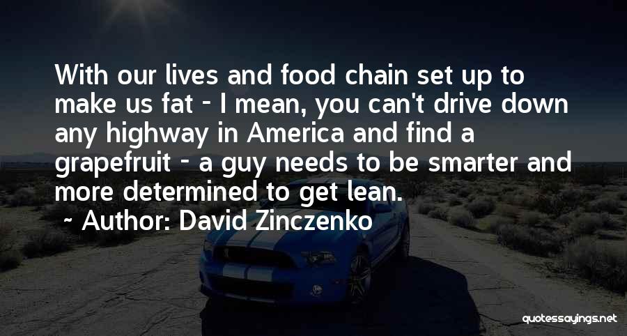 Food Chain Quotes By David Zinczenko