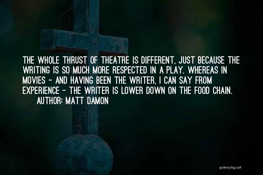 Food Chain Quotes By Matt Damon