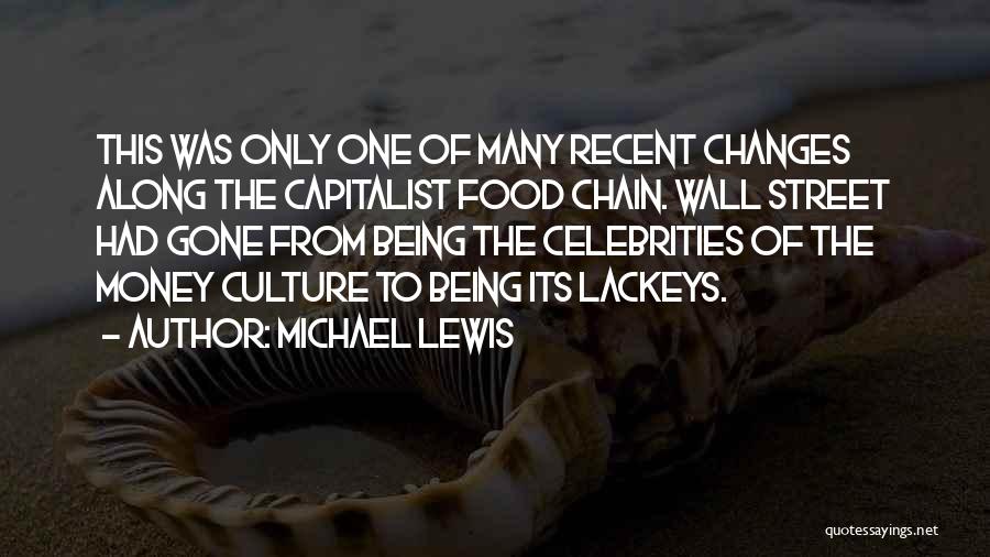 Food Chain Quotes By Michael Lewis