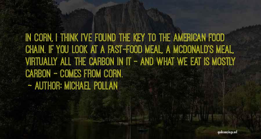 Food Chain Quotes By Michael Pollan