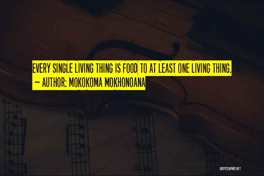 Food Chain Quotes By Mokokoma Mokhonoana