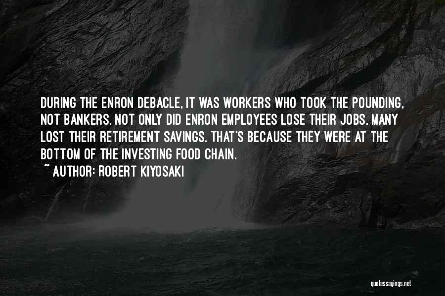 Food Chain Quotes By Robert Kiyosaki