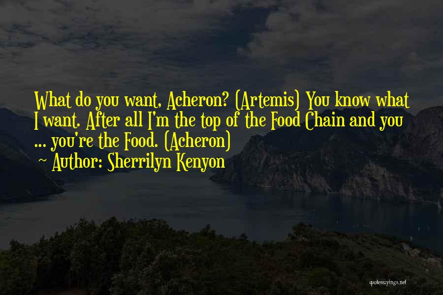 Food Chain Quotes By Sherrilyn Kenyon