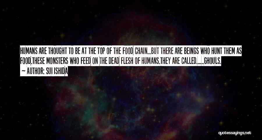Food Chain Quotes By Sui Ishida