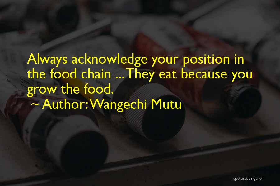 Food Chain Quotes By Wangechi Mutu