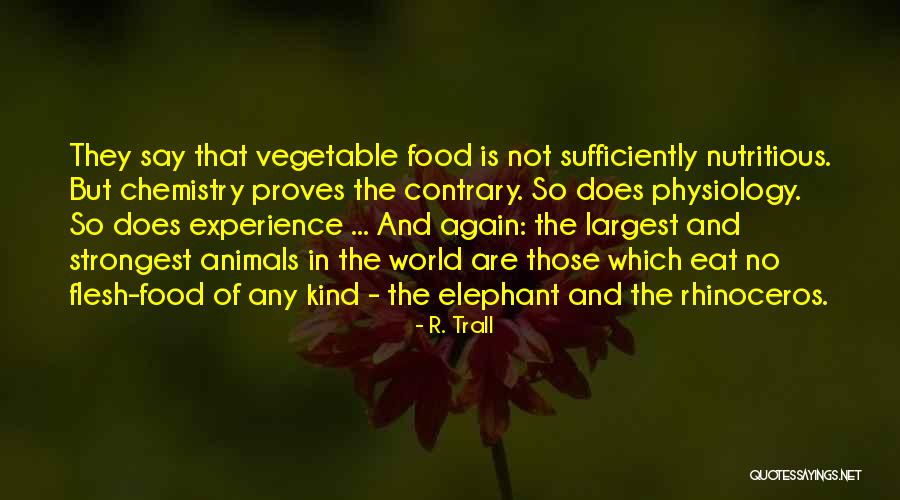 Food Chemistry Quotes By R. Trall Food Chemistry Quotes By R. Trall