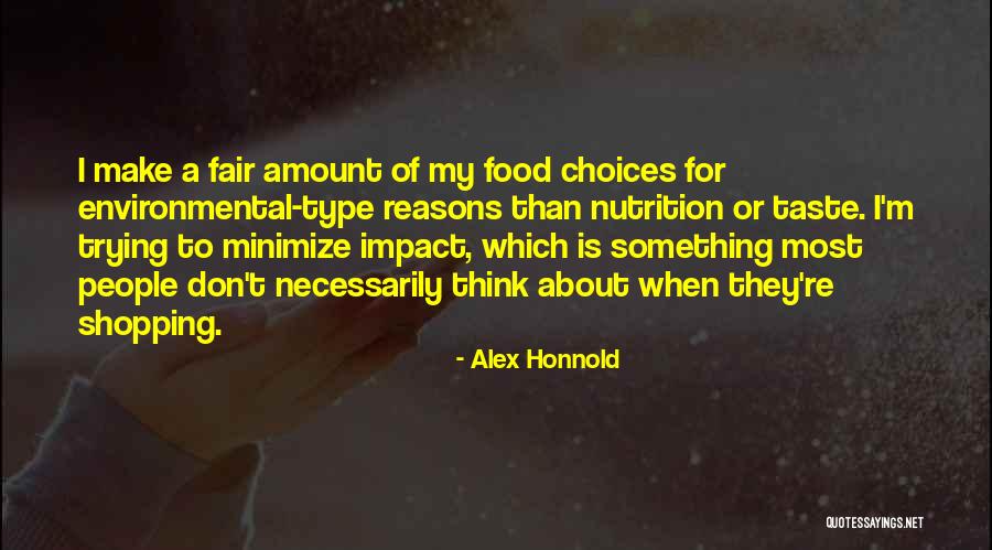 Food Choices Quotes By Alex Honnold Food Choices Quotes By Alex Honnold
