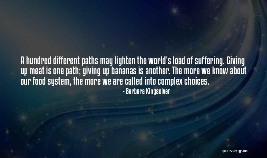 Food Choices Quotes By Barbara Kingsolver Food Choices Quotes By Barbara Kingsolver