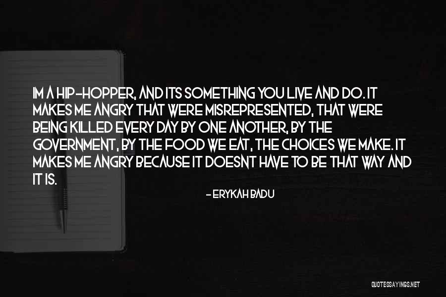Food Choices Quotes By Erykah Badu Food Choices Quotes By Erykah Badu