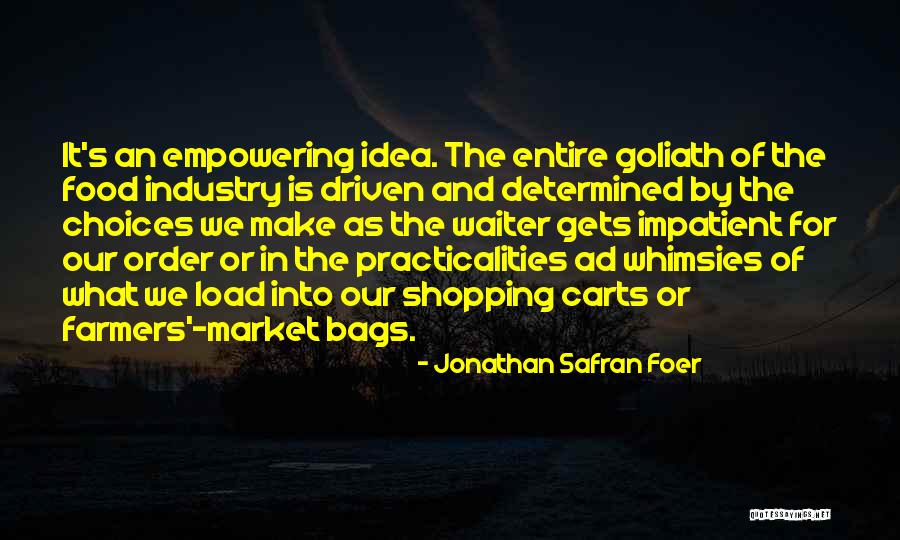 Food Choices Quotes By Jonathan Safran Foer Food Choices Quotes By Jonathan Safran Foer